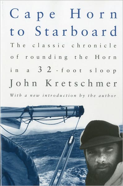 Cape Horn to Starboard - John Kretschmer - Books - Burford Books,U.S. - 9781580801621 - November 16, 2010