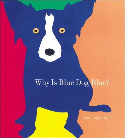 Cover for Bruce Goldstone · Why is Blue Dog Blue? (Gebundenes Buch) (2002)