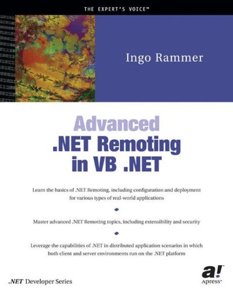 Cover for Ingo Rammer · Advanced .NET Remoting in VB .NET (Paperback Book) [Softcover reprint of the original 1st edition] (2002)