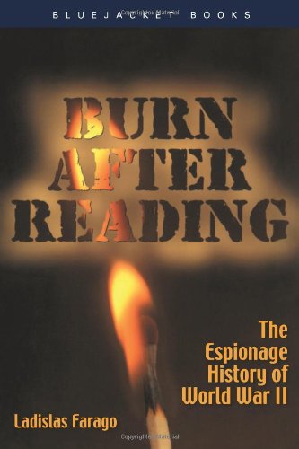 Cover for Ladislas Farago · Burn After Reading: The Espionage History of World War II (Paperback Book) (2012)