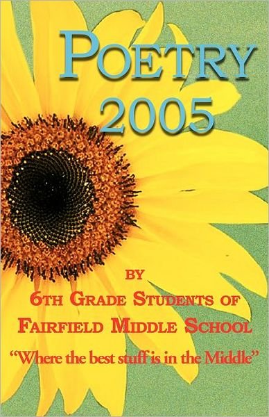 Cover for Ann Gookin · Poetry 2005 by 6th Grade Students of Fairfield Middle School (Pocketbok) (2005)
