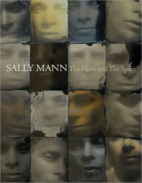 Cover for Sally Mann · Sally Mann: The Flesh and The Spirit (Hardcover Book) (2010)