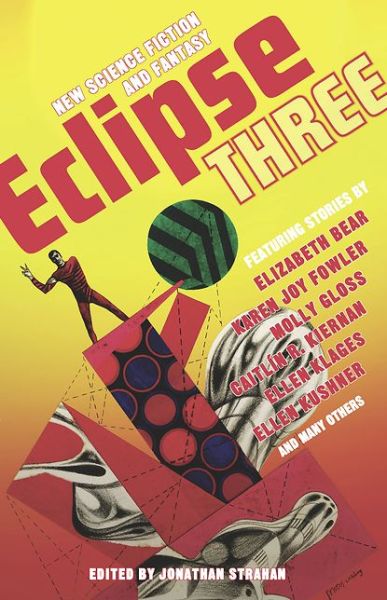 Cover for Jonathan Strahan · Eclipse Three: New Science Fiction and Fantasy (Paperback Book) (2009)