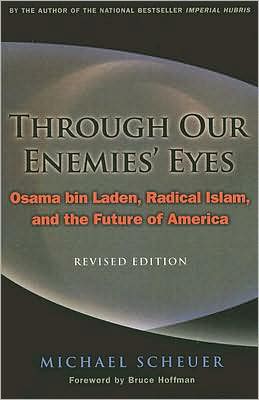 Cover for Michael Scheuer · Through Our Enemies Eyes (Paperback Book) [Rev edition] (2008)