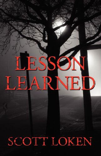 Lesson Learned - Scott Loken - Livros - Booklocker Inc.,US - 9781601454621 - 15 de maio de 2016