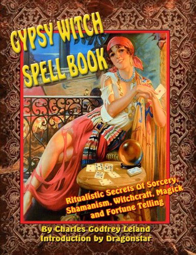 Cover for Dragonstar · Gypsy Witch Spell Book: Ritualistic Secrets of Sorcery, Shamanism, Witchcraft, Magick and Fortune Telling (Paperback Book) [Large 8x11 Format edition] (2012)