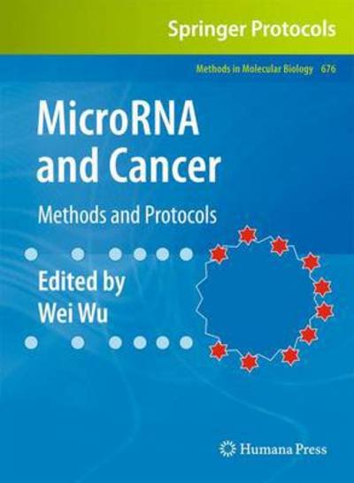 Cover for Wei Wu · MicroRNA and Cancer: Methods and Protocols - Methods in Molecular Biology (Hardcover bog) (2010)