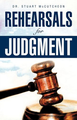 Cover for Dr. Stuart Mccutcheon · Rehearsals for Judgment (Paperback Book) (2009)