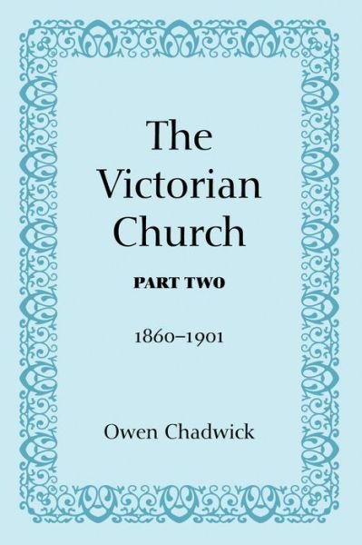 Cover for Owen Chadwick · The Victorian Church, Part Two (Taschenbuch) (2010)