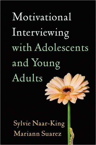 Cover for Naar, Sylvie (Florida State University, United States) · Motivational Interviewing with Adolescents and Young Adults - Applications of Motivational Interviewing (Hardcover Book) (2010)