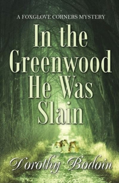 Cover for Dorothy Bodoin · In the Greenwood He Was Slain (Paperback Book) (2020)