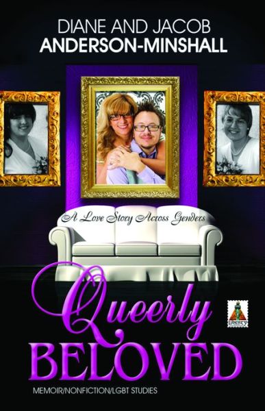 Cover for Diane Anderson-Minshall · Queerly Beloved: A Love Story Across Gender (Paperback Book) (2014)