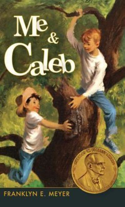 Cover for Franklyn E Meyer · Me and Caleb (Hardcover Book) [Reprint edition] (2015)