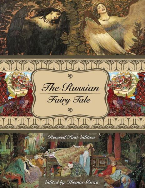 The Russian Fairy Tale (Revised First) - Thomas Garza - Kirjat - Cognella Academic Publishing - 9781626613621 - keskiviikko 4. joulukuuta 2013