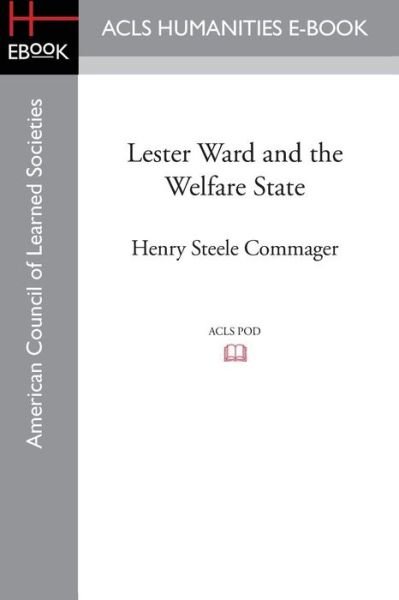 Cover for Henry Steele Commager · Lester Ward and the Welfare State (Pocketbok) (2015)