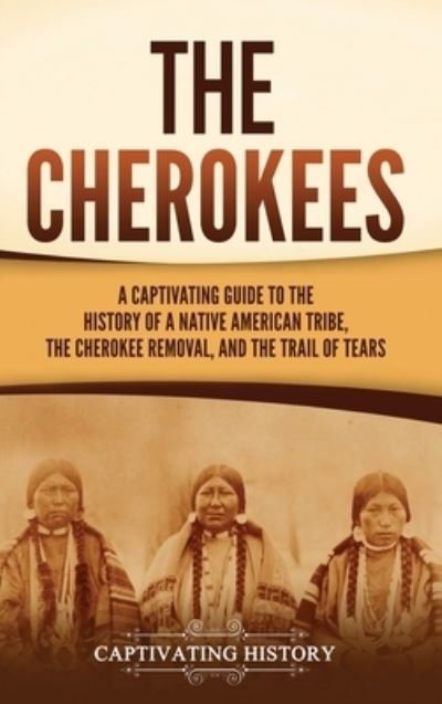 Cover for Captivating History · The Cherokees (Gebundenes Buch) (2022)