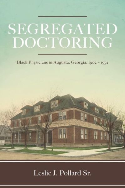 Cover for Leslie J Pollard Sr · Segregated Doctoring (Paperback Book) (2019)