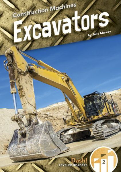Cover for Julie Murray · Construction Machines: Excavators (Paperback Book) (2019)