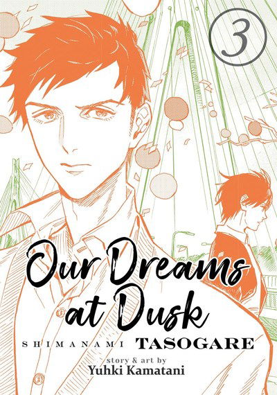 Our Dreams at Dusk: Shimanami Tasogare Vol. 3 - Our Dreams at Dusk: Shimanami Tasogare - Yuhki Kamatani - Books - Seven Seas Entertainment, LLC - 9781642750621 - September 24, 2019