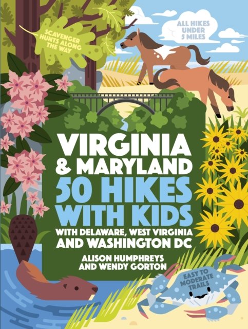 Alison Humphreys · 50 Hikes with Kids Virginia and Maryland: With Delaware, West Virginia, and Washington DC (Paperback Book) (2024)