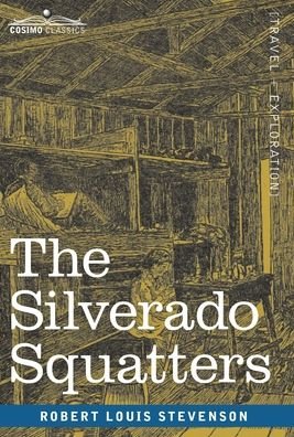 Cover for Robert Louis Stevenson · The Silverado Squatters (Hardcover bog) (1901)