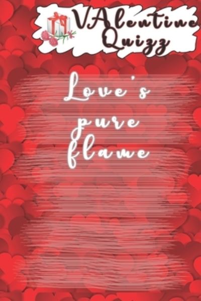 Cover for Woopsnotes Publishing · Valentine QuizzLove's pure flame (Paperback Book) (2019)