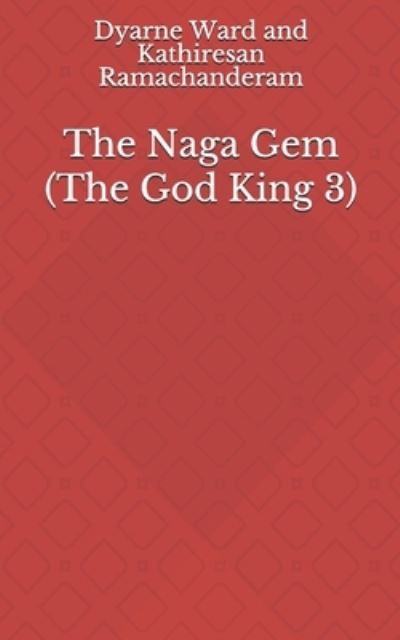 Cover for Dyarne Jessica Ward · The Naga Gem (Paperback Book) (2020)