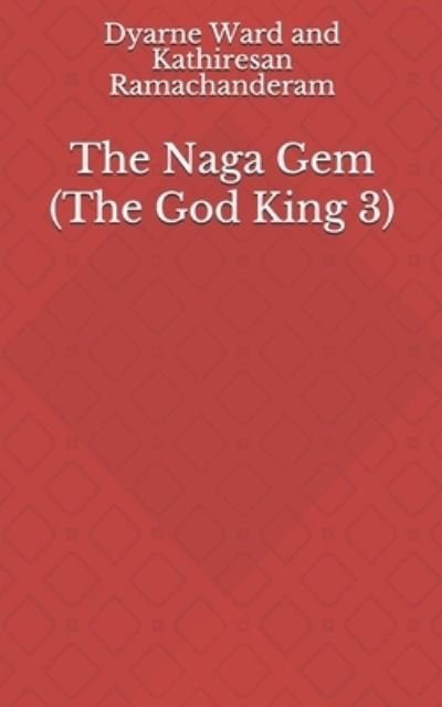 Cover for Dyarne Jessica Ward · The Naga Gem (Taschenbuch) (2020)