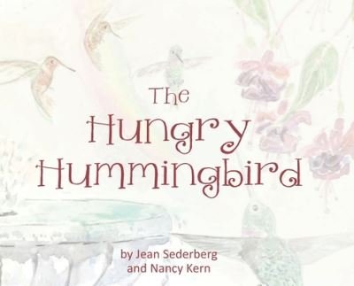 Cover for Jean Sederberg · Hungry Hummingbird (Bok) (2022)