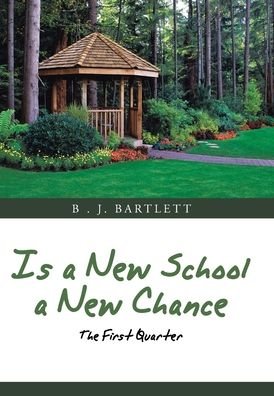 Cover for B J Bartlett · Is a New School a New Chance (Gebundenes Buch) (2020)