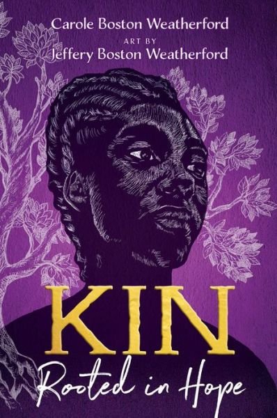 Cover for Carole Boston Weatherford · Kin: Rooted in Hope (Inbunden Bok) (2023)