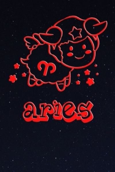 Cover for Zodiac Fanatic · My Cute Zodiac Sign Aries Notebook (Taschenbuch) (2019)