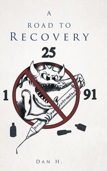 Cover for Dan H · A Road to Recovery (Hardcover Book) (2015)
