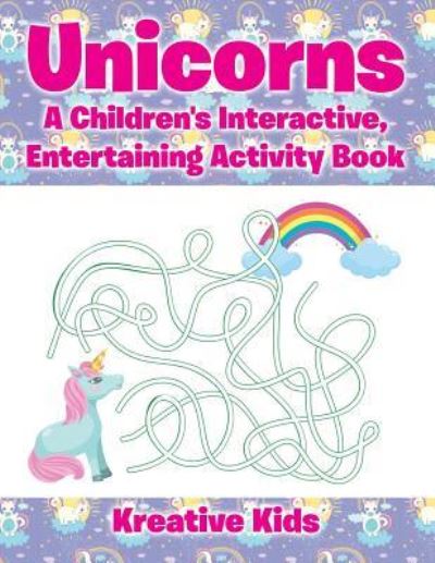 Unicorns - Kreative Kids - Books - Kreative Kids - 9781683775621 - September 15, 2016