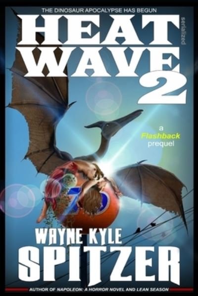 Wayne Kyle Spitzer · Heat Wave 2 (Paperback Book) (2019)