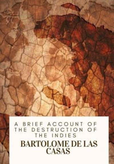 Cover for Bartolome De Las Casas · A Brief Account of the Destruction of the Indies (Paperback Bog) (2018)