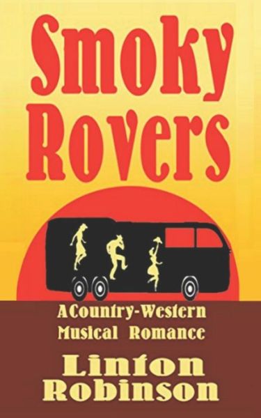 Smoky Rovers - Linton Robinson - Books - Independently Published - 9781720212621 - June 7, 2017