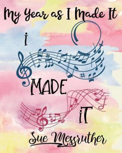 Cover for Sue Messruther · I Made It (Pocketbok) (2018)