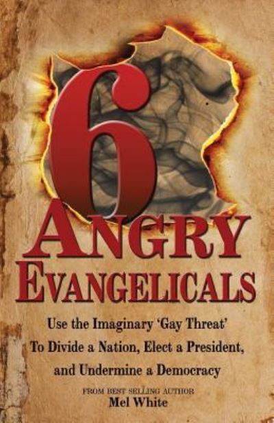 Cover for Mel White · Six Angry Evangelicals (Paperback Book) (2018)