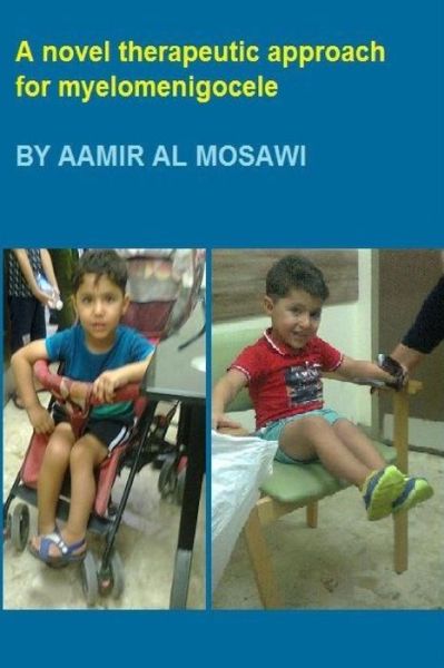 Cover for Aamir Jalal Al Mosawi · A novel therapeutic approach for myelomeningocele (Paperback Book) (2018)