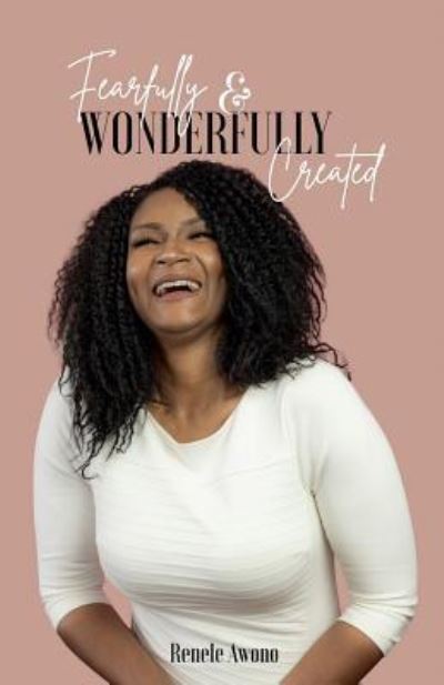 Cover for Renele Awono · Fearfully &amp; Wonderfully Created (Paperback Book) (2019)