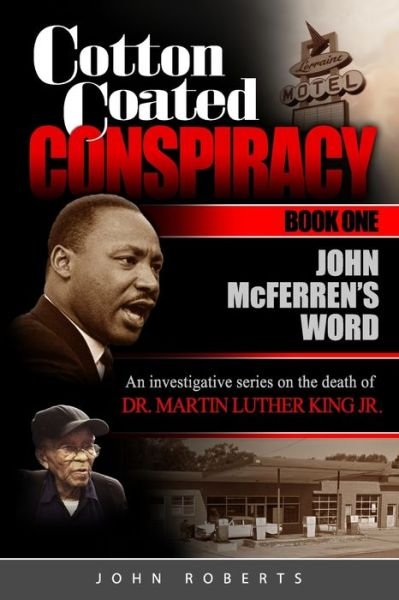 Cover for John Roberts · Cotton Coated Conspiracy: Book One: John McFerren's Word - Cotton Coated Conspiracy (Taschenbuch) (2021)