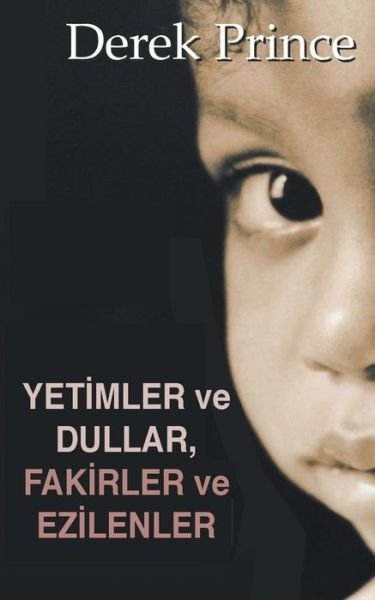 Cover for Derek Prince · Orphans, Widdows, Poor and Oppressed (TURKISH) (Paperback Book) (2018)