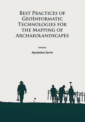 Cover for Best Practices of GeoInformatic Technologies for the Mapping of Archaeolandscapes (Paperback Book) (2015)