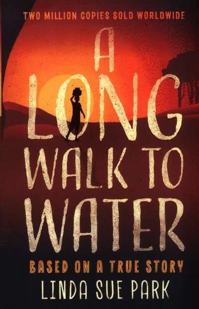 Cover for Linda Sue Park · A Long Walk to Water: International Bestseller Based on a True Story (Paperback Book) (2018)