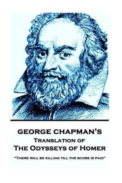 Cover for Professor George Chapman · The Odysseys of Homer by Homer Trans by George Chapman (Pocketbok) (2017)