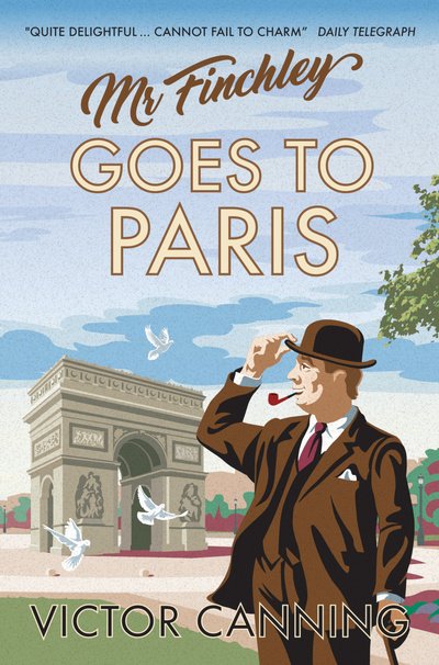 Cover for Victor Canning · Mr Finchley Goes to Paris - Classic Canning (Paperback Book) (2019)