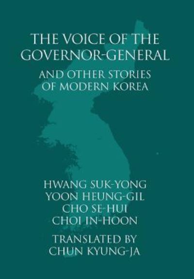 Cover for Suk-Yong Hwang · The Voice of the Governor-General and Other Stories of Modern Korea (Inbunden Bok) (2002)