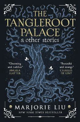 The Tangleroot Palace - Marjorie Liu - Boeken - Titan Books Ltd - 9781789099621 - 5 april 2022