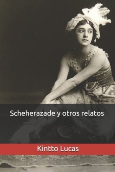 Cover for Kintto Lucas · Scheherazade y otros relatos (Pocketbok) (2018)